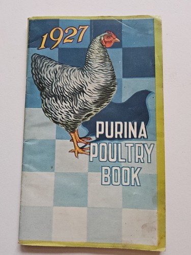 1927 Purina Poultry Book Chicken Farmer Aid How To Guide Recipes in Very Good