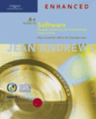A+ Guide to Software: Managing, Maintaining, and Troubleshooting, Third Edition