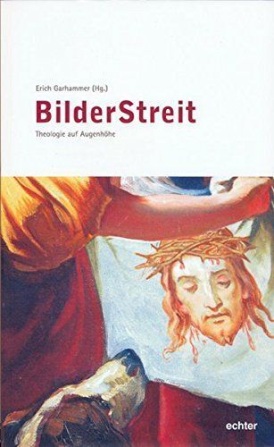 BilderStreit - Theologie auf Augenhöhe (Würzburger Theologie) : Garhammer, Erich - Garhammer, Erich