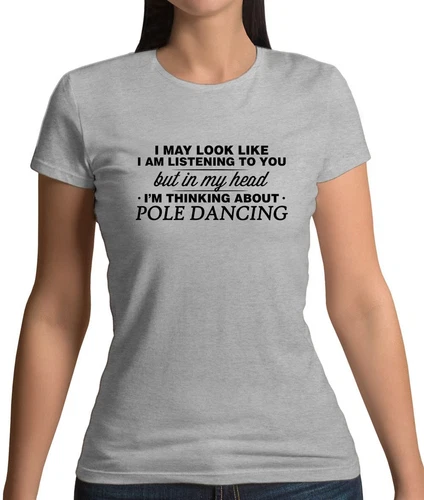 In My Head I'm Pole Dancing - Womens T-Shirt - Fitness Dancer Gym Hobby