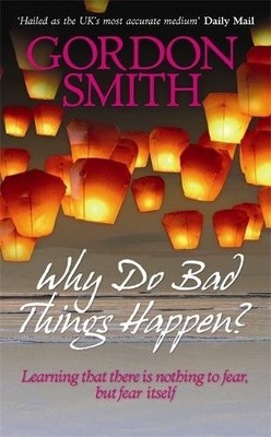 Why Do Bad Things Happen? - 9781848501027