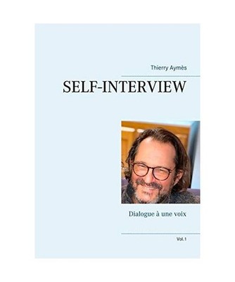 SELF-INTERVIEW: Dialogue à une voix [Vol.1]: Dialogue à une voix [Vol.1], Thie