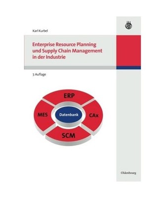 Enterprise Resource Planning und Supply Chain Management in der Industrie, Karl 