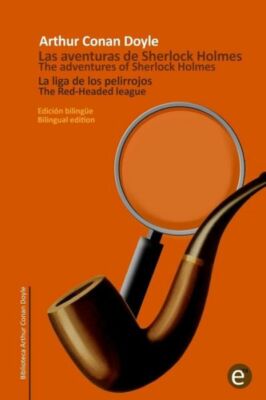 La Liga De Los Pelirrojos/The Red-Headed League: Edici?N Biling?E/Bilingual...