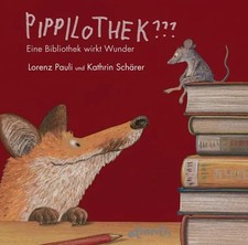 Pippilothek??? | Eine Bibliothek wirkt Wunder | Lorenz Pauli | Buch | 32 S.