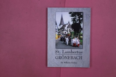 278578 Wilhelm Kuhne ST. LAMBERTUS GRÖNEBACH Verlag Kraling-Druck