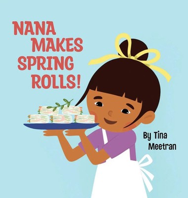 Tina Meetran | Nana Makes Spring Rolls! | Buch | Englisch (2022) | Gebunden