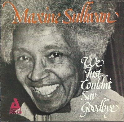Maxine Sullivan: We Just Couldn't Say Goodbye CD