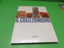IL COLLEZIONISMO libro - RIZZOLI ED.