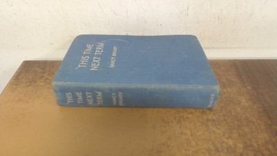 			This time next term, Nancy Breary, Blackie and Son Ltd, Hardcover		