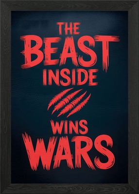 The Beast Inside Wins Wars Framed Wall Art Poster Print Picture