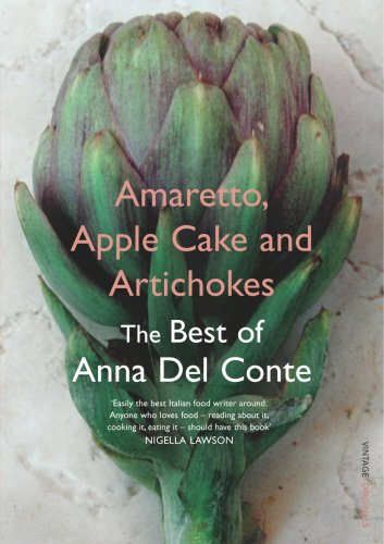 Amaretto, Apple Cake and Artichokes: The Best of Anna Del... - Del Conte, Anna