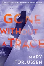 Gone Without a Trace - Torjussen, Mary - Acceptable - See condition notes