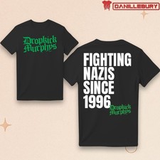 Dropkick Murphys Fighting Nazis Since '96 Fan Gifts Unisex T-Shirt