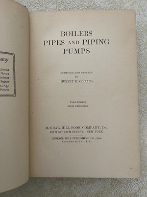 Boilers Pipes and Piping Pumps by Hubert E. Collins