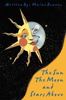 Maine Bowens | The Sun The Moon And Stars Above | Taschenbuch | Englisch (2008)