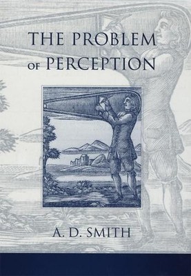 The Problem of Perception by A. D. Smith - 9780674008410