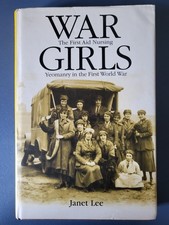 War Girls: The First Aid Nursing Yeomanry in the 1WW book by Janet Lee