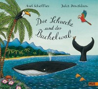 Axel Scheffler ~ Die Schnecke Und Der Buckelwal 9783407793102