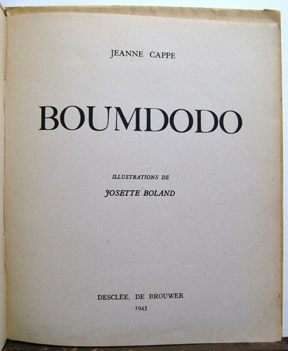 LIVRE illustré JOSETTE BOLAND 1943 BOUMDODO Jeanne Cappe Desclée De Brouwer - Imagen 2 de 8