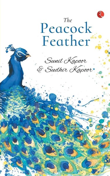 Sunil Kapoor And (U. A.) | The Peacock Feather | Taschenbuch | Englisch (2016)-image