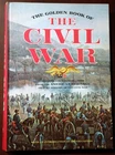 The Golden Book of THE CIVIL WAR 1966 American Heritage Picture History HC