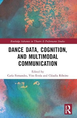 Dance Data, Cognition, and Multimodal Communication by Carla ... - 9780367621162