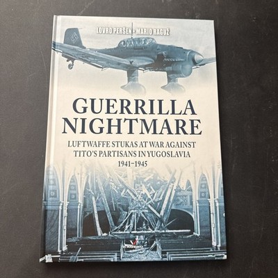GUERRILLA NIGHTMARE: German Stukas vs Tito's Partisians