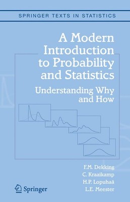 A Modern Introduction to Probability and Statistics: Understanding Why and H...