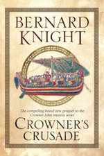 Crowner's Crusade (A Crowner John Mystery),Bernard Knight