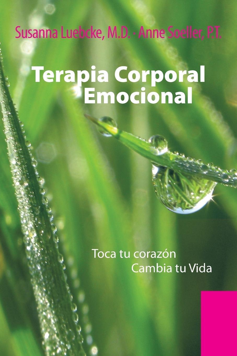 Terapia Corporal Emocional | Toca Tu Corazon Cambia Tu Vida | Luebcke