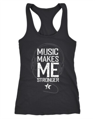 Damen Tank-Top Music makes me Stronger Spruch Statement Racerback Neverless 