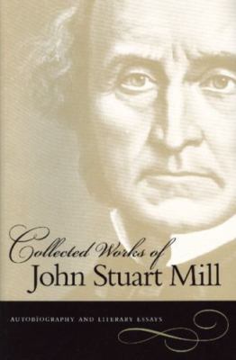 The Collected Works, Vol. 1: Autobio- 9780865976504, paperback, John Stuart Mill