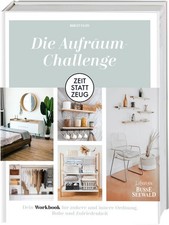 Zeit statt Zeug: Die Aufräum-Challenge. | Birgit Fazis | deutsch