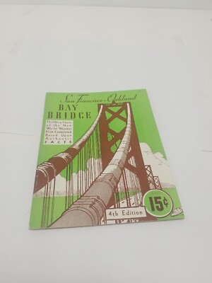 1936 SAN FRANCISCO OAKLAND BAY BRIDGE FACTS BOOK - 4TH EDITION - J 9052