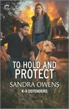 To Hold and Protect (K-9 Defenders, 3) - Mass Market Paperback - GOOD