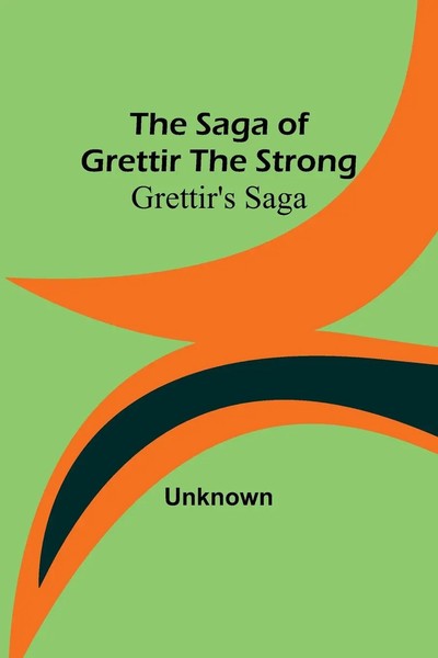 Unknown | The Saga Of Grettir The Strong | Taschenbuch | Englisch (2023)-image