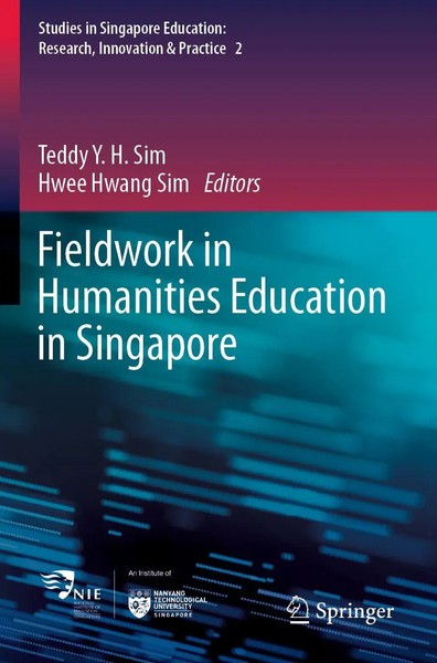 Teddy Y. H. Sim (U. A.) | Fieldwork in Humanities Education in Singapore | Buch-image