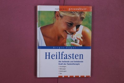 349017 Birgit Vogel HEILFASTEN Mosaik Verlag Die heilende und belebende Kraft