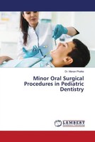 Minor Oral Surgical Procedures In Pediatric Dentistry Manan Phalke Taschenbuch