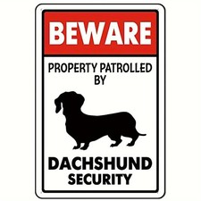 Tin Metal Signs Home D cor Beware Property Patrolled By Dachshund Security