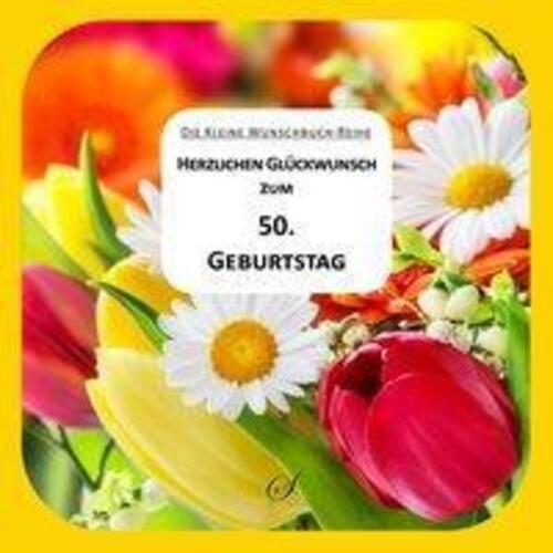 Thumbnail - Herzlichen Glückwunsch Zum 50. Geburtstag. Die Kleine Wunschbuch-reihe