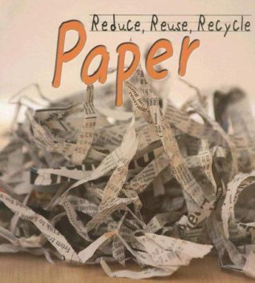 Paper; Reduce, Reuse, Recycle - Alexandra Fix, 1403497206, paperback, new