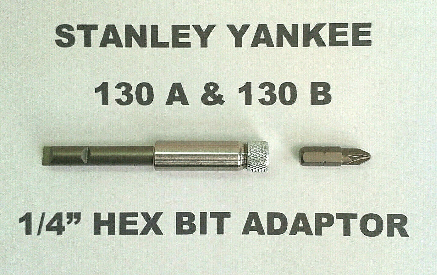 130A & 130B STANLEY YANKEE SCREWDRIVER - 1/4" HEX BIT ADAPTER ADAPTOR HOLDER