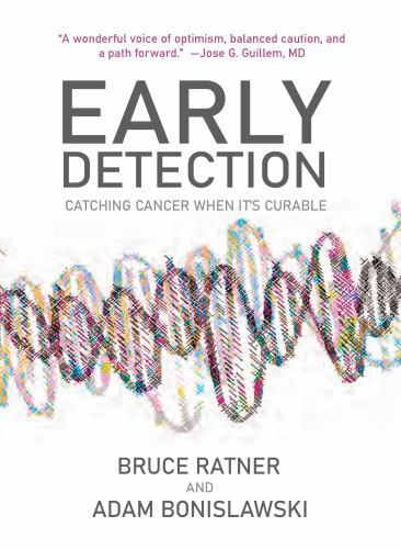 Early Detection : Catching Cancer When It's Curable by Adam Bonislawski and ...