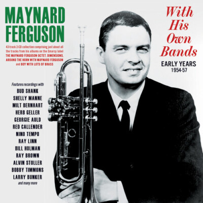 Maynard Ferguson - With His Own Bands: Early Years 1954-57 [New CD]