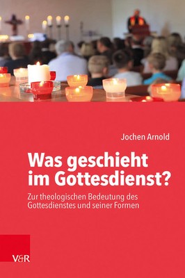 Was geschieht im Gottesdienst? | Jochen M. Arnold | Deutsch | Taschenbuch | 2020