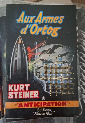 FLEUVE NOIR ANTICIPATION FUSÉE 155 AUX ARMES D'ORTOG KURT STEINER TBE - Photo 1/3