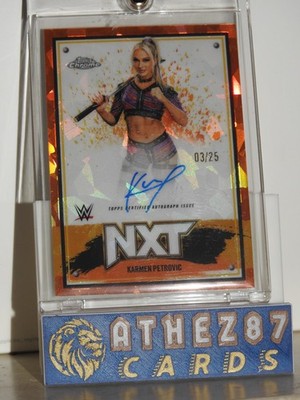 TOPPS WWE Chrome 24/25 Karmen Petrovic NXT Orange Refractors   /25  ON CARD Auto