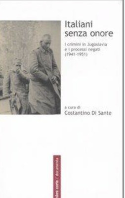 DI SANTE ITALIANI SITHOUT EHREN DIE VERBRECHEN IN JUGOSLAWIEN UND DIE VERWEIGERTEN PROZESSE 1941-5